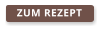 ZUM REZEPT