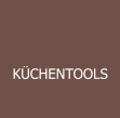 KÜCHENTOOLS